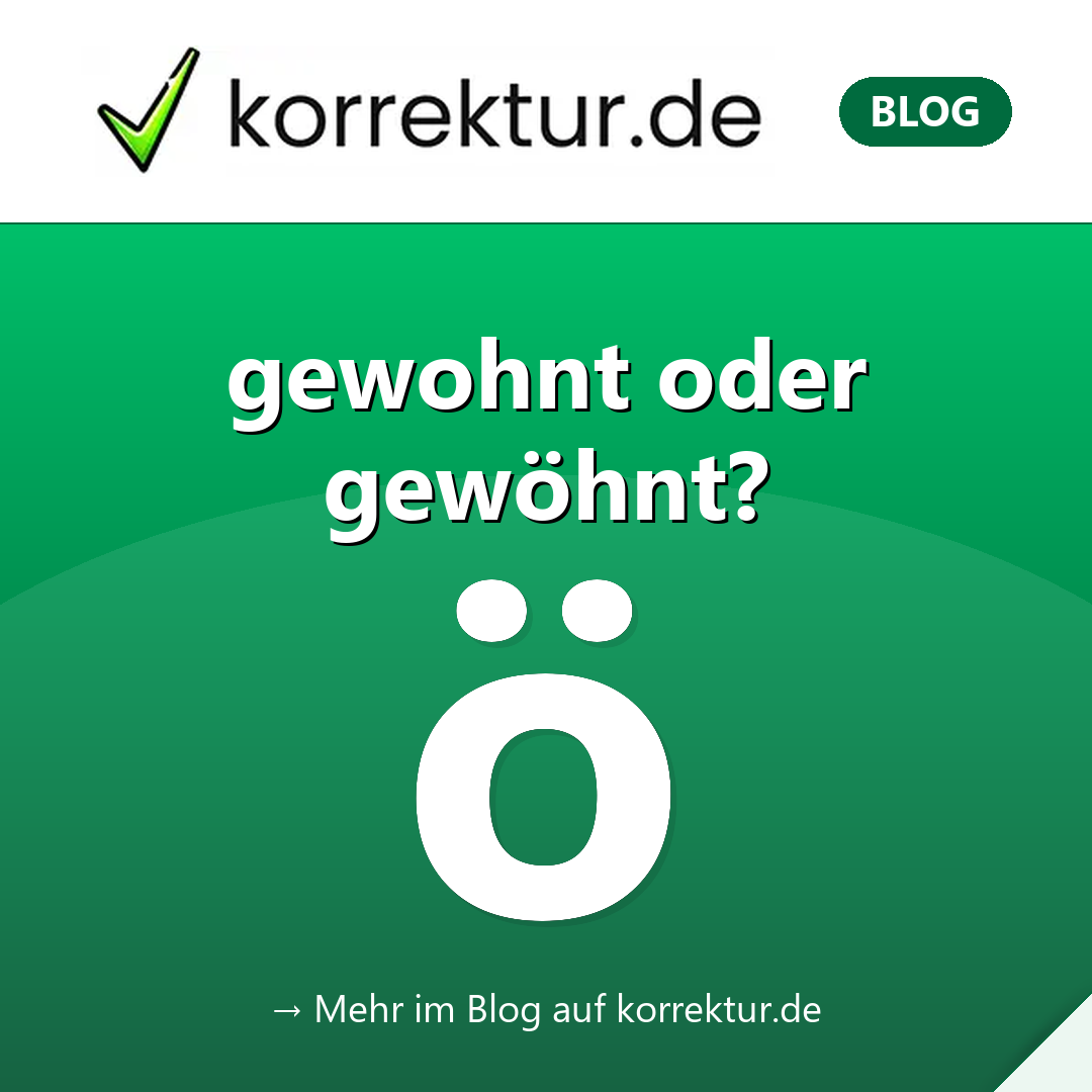 gewohnt, gewöhnt, an, sich: 4 Wörter, eine Regel