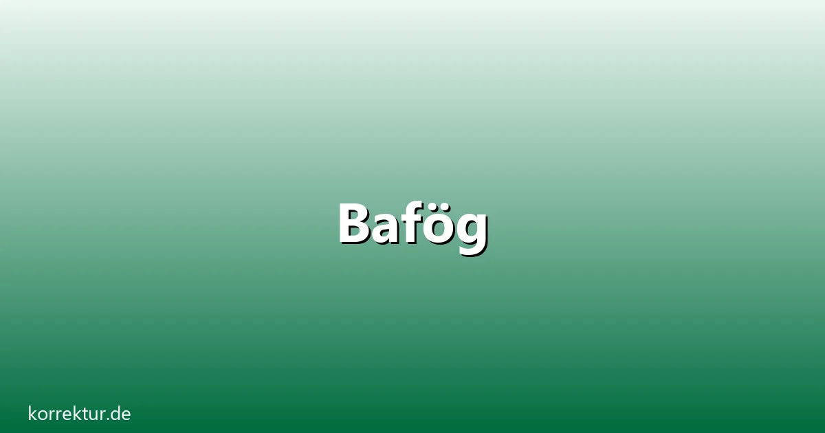 Bafög – Übersicht und Hintergrund