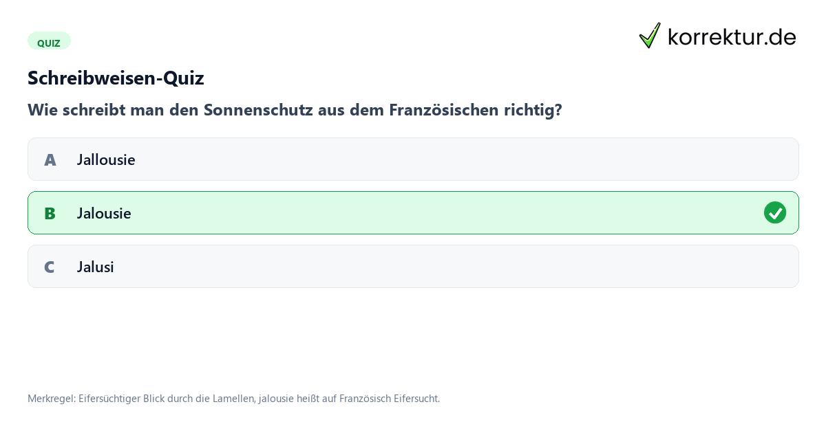 Quiz zur richtigen Schreibweise von Jalousie