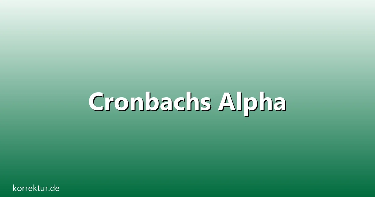 Cronbachs Alpha – Übersicht und Hintergrund