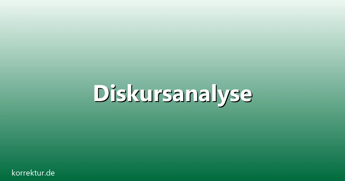 Diskursanalyse – Übersicht und Hintergrund