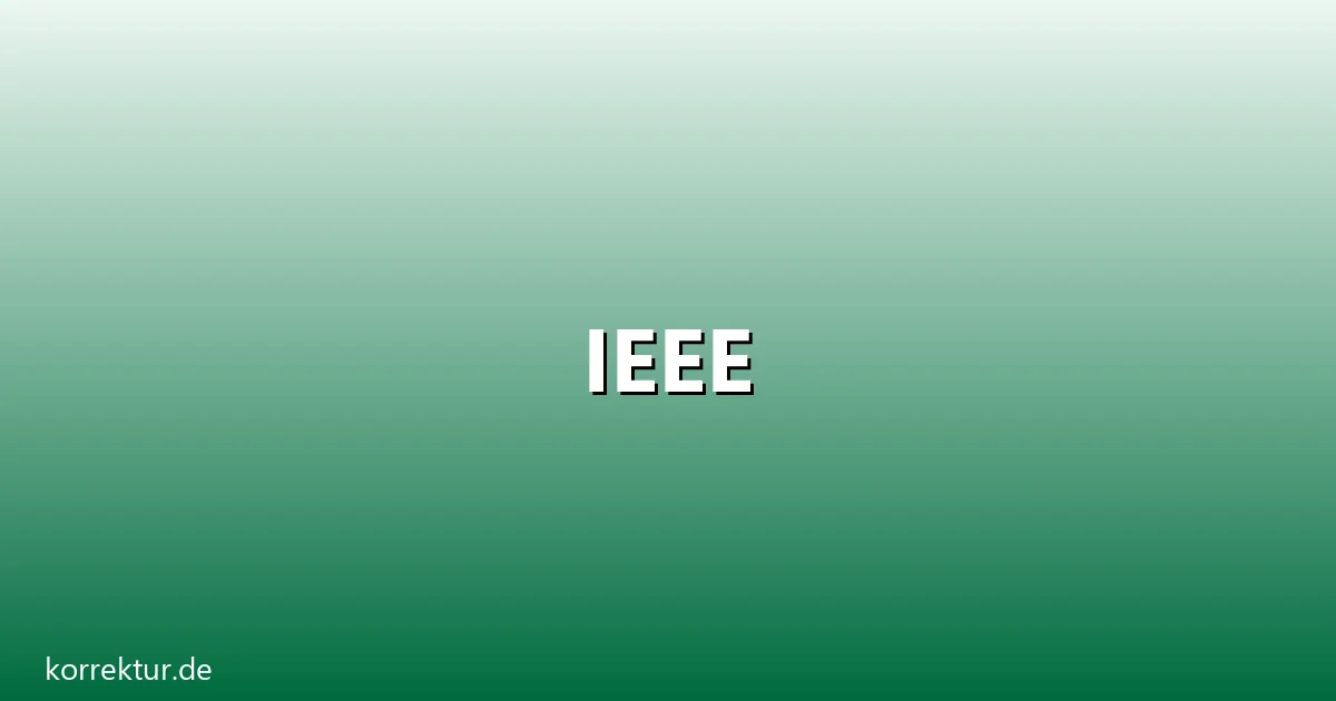 IEEE – Übersicht und Hintergrund