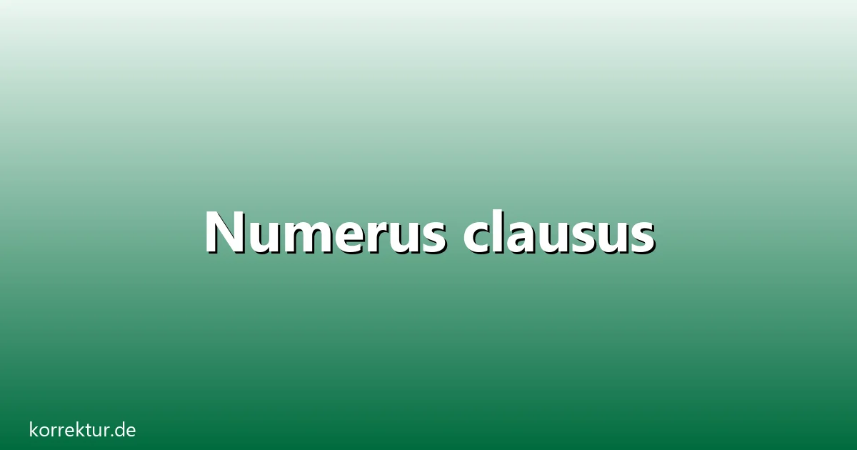 Numerus clausus – Übersicht und Hintergrund