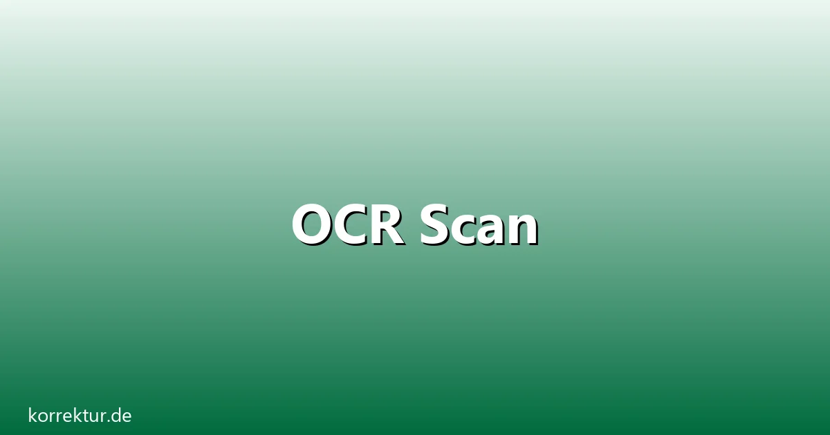 OCR Scan – Übersicht und Hintergrund