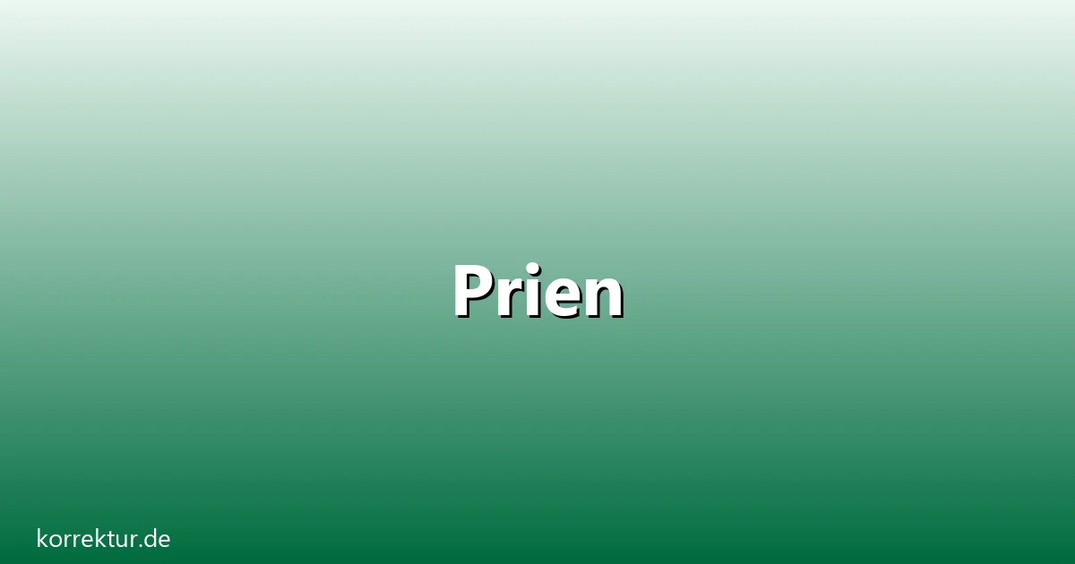 Prien – Übersicht und Hintergrund