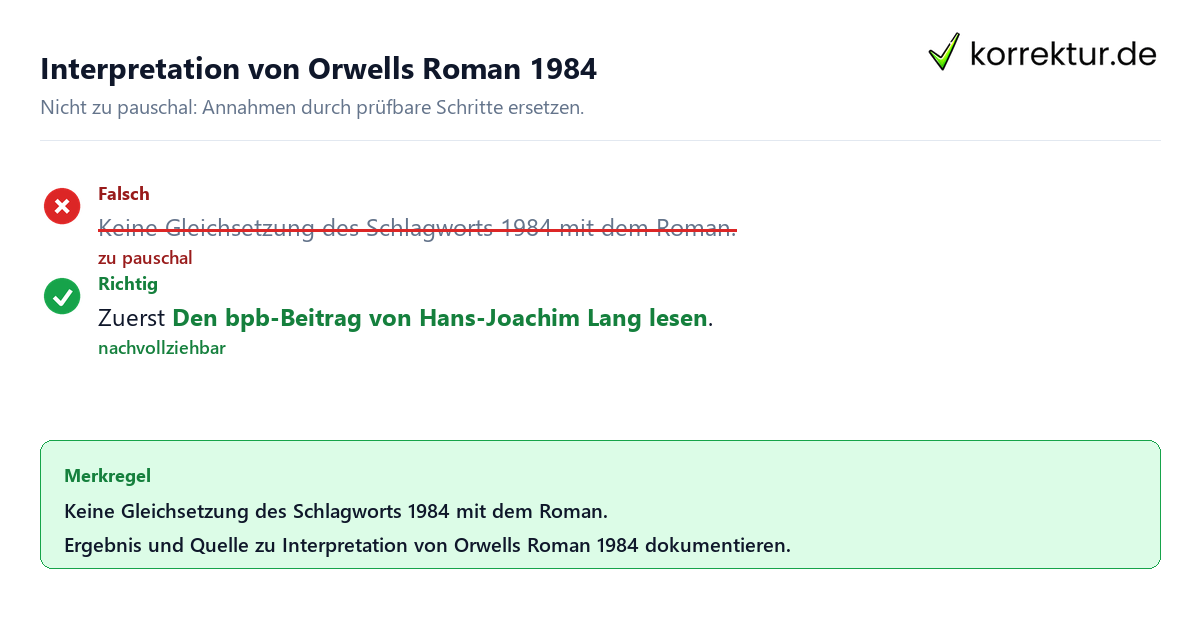 Ungeeignete und belastbare Vorgehensweise bei Interpretation von Orwells Roman 1984