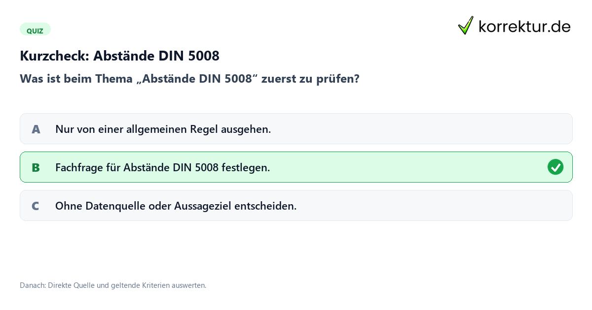Kurzcheck: Abstände DIN 5008 Abstände DIN 5008 mit einem Kurzquiz zum sinnvollen nächsten Schritt