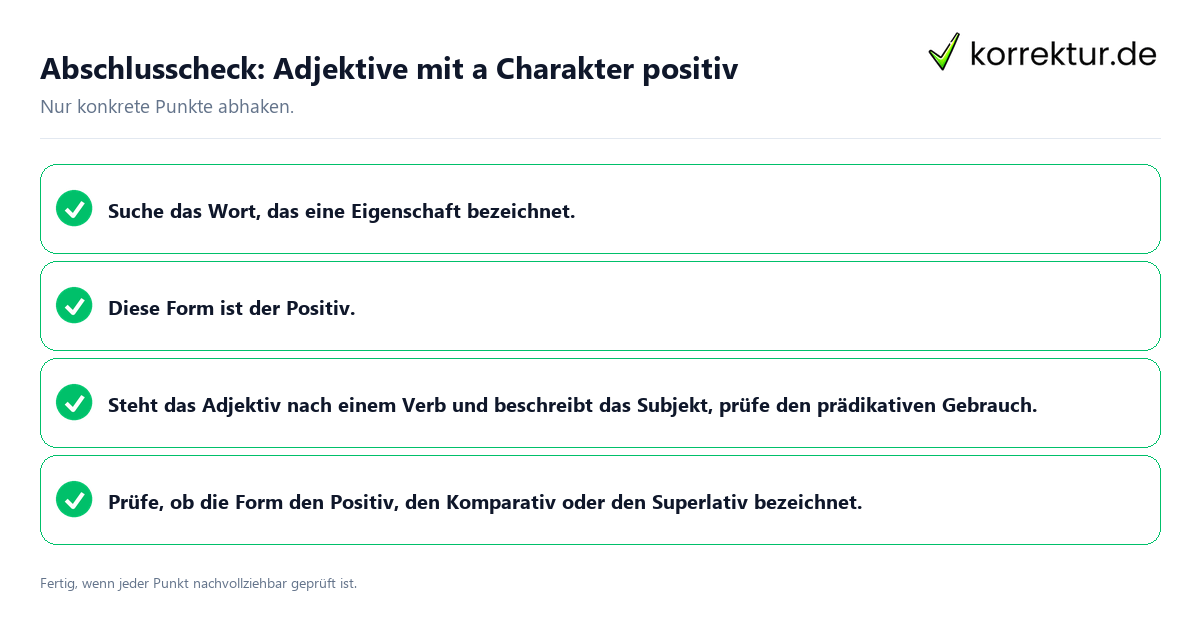 Konkreter Abschlusscheck zu Adjektive mit a Charakter positiv