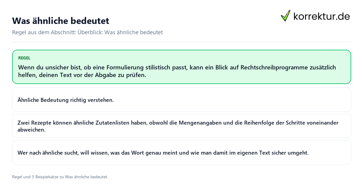 Konkrete Regel und vollständige Beispielsätze zu Was ähnliche bedeutet