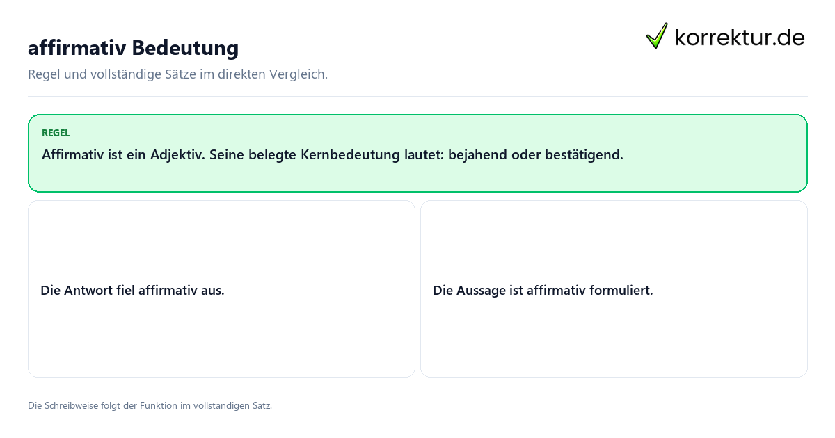 affirmativ Bedeutung Konkrete Regel und vollständige Beispielsätze zu affirmativ Bedeutung