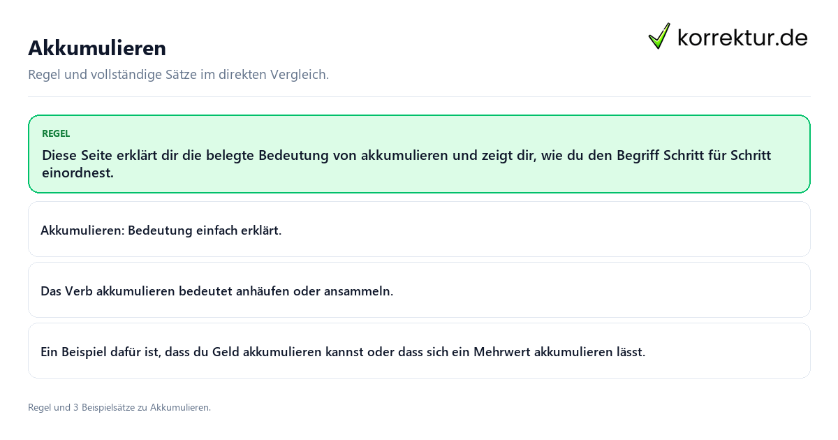 Akkumulieren Konkrete Regel und vollständige Beispielsätze zu Akkumulieren