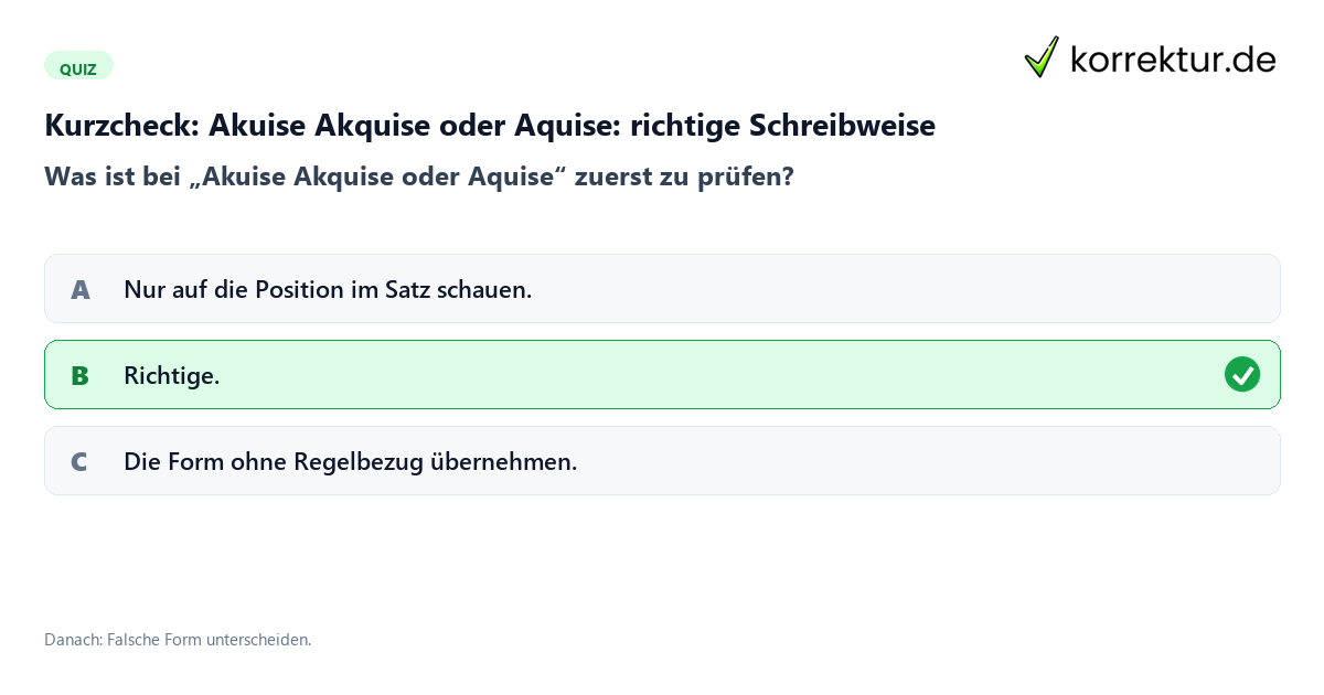 Akuise Akquise oder Aquise: richtige Schreibweise mit einem Kurzquiz zum sinnvollen nächsten Schritt