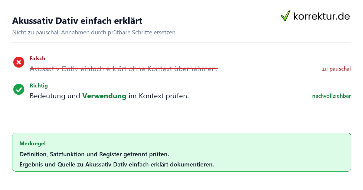 Ungeeignete und belastbare Vorgehensweise bei Akussativ Dativ einfach erklärt