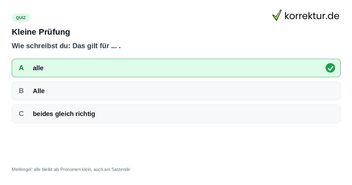 Kleine Prüfung Alle groß oder klein schreiben im Satz Das gilt für alle