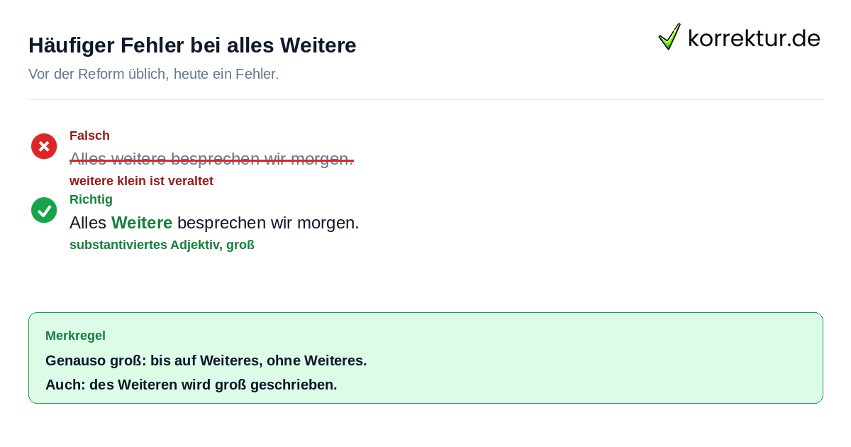 Alles weitere klein ist falsch, richtig ist alles Weitere