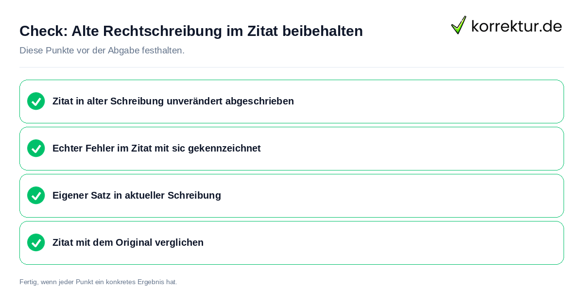Check: Alte Rechtschreibung im Zitat beibehalten Alte Rechtschreibung im Zitat beibehalten: Prüfliste mit vier Punkten