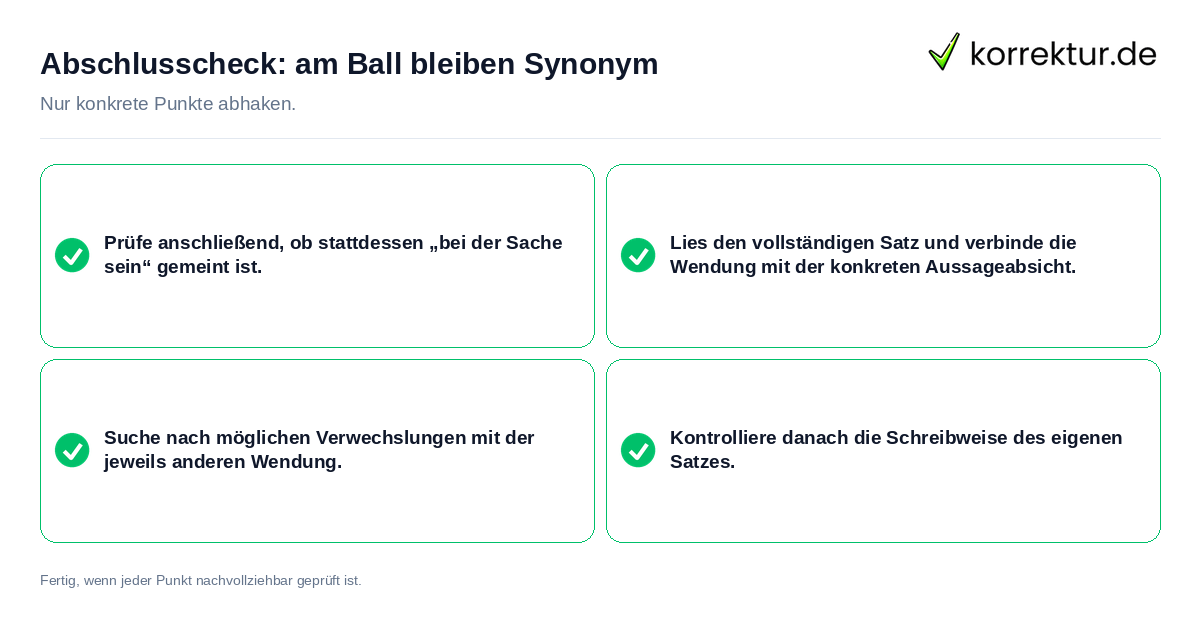 Abschlusscheck: am Ball bleiben Synonym Konkreter Abschlusscheck zu am Ball bleiben Synonym