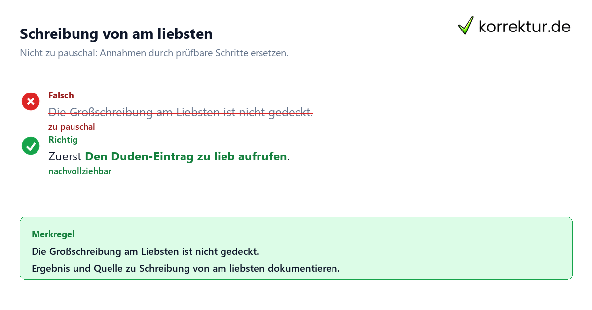 Schreibung von am liebsten Ungeeignete und belastbare Vorgehensweise bei Schreibung von am liebsten