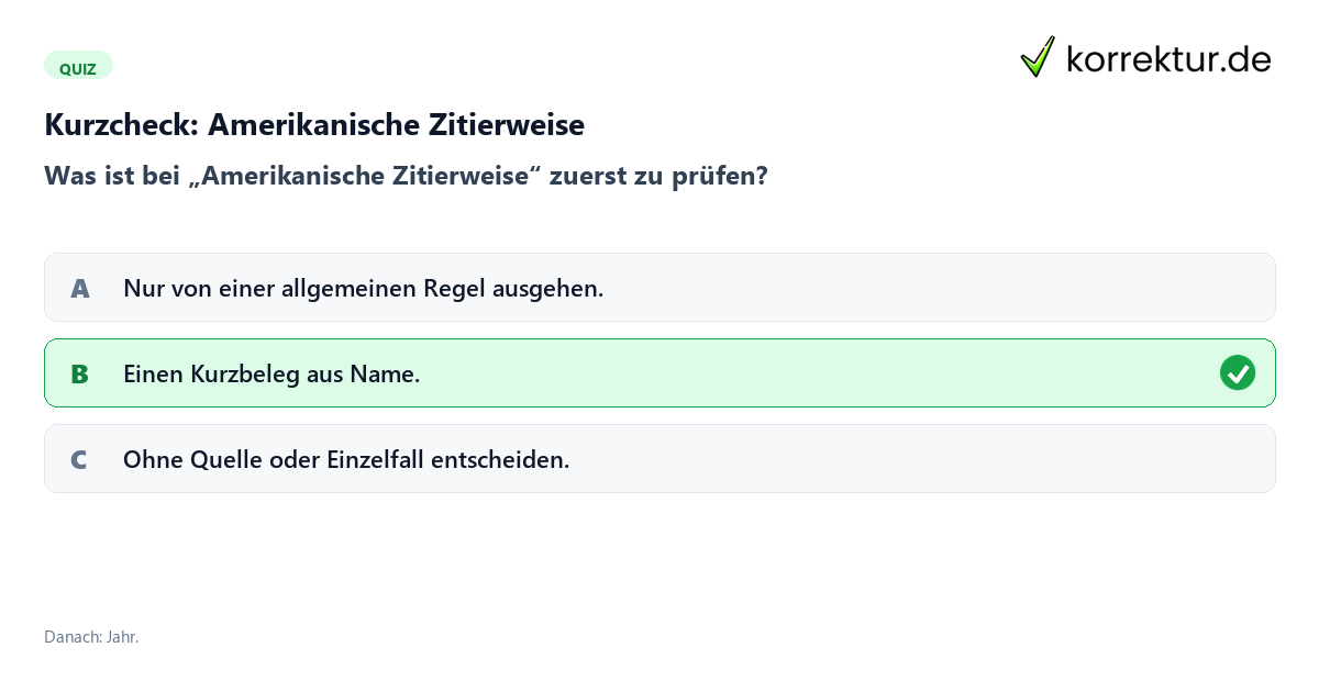 Amerikanische Zitierweise mit einem Kurzquiz zum sinnvollen nächsten Schritt