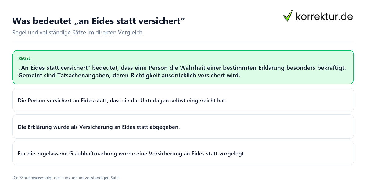 Konkrete Regel und vollständige Beispielsätze zu Was bedeutet „an Eides statt versichert“