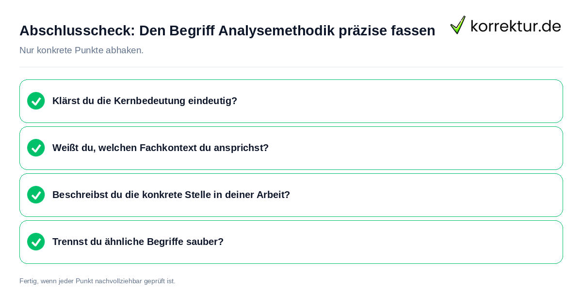 Abschlusscheck: Den Begriff Analysemethodik präzise fassen Konkreter Abschlusscheck zu Den Begriff Analysemethodik präzise fassen