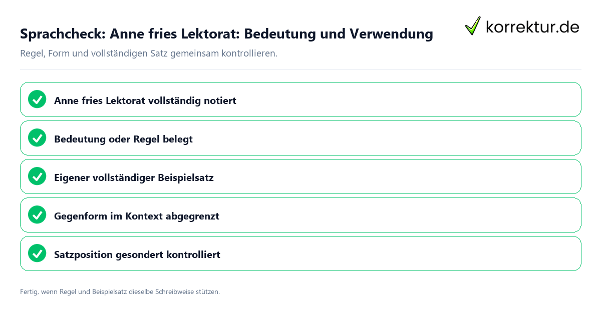 Konkreter Sprachcheck zu Anne fries Lektorat: Bedeutung und Verwendung mit Regel und vollständigem Beispielsatz