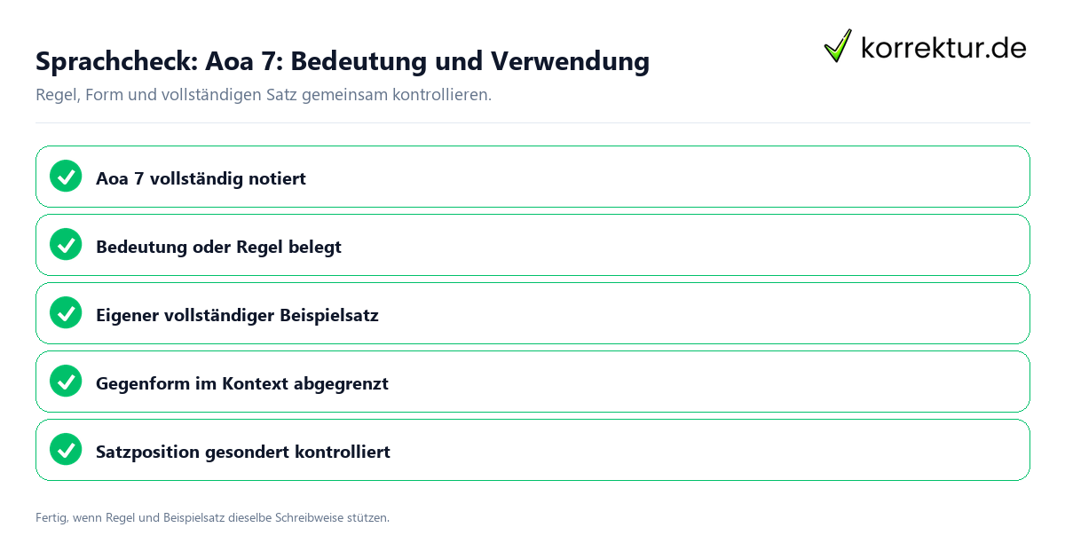 Sprachcheck: Aoa 7: Bedeutung und Verwendung Konkreter Sprachcheck zu Aoa 7: Bedeutung und Verwendung mit Regel und vollständigem Beispielsatz