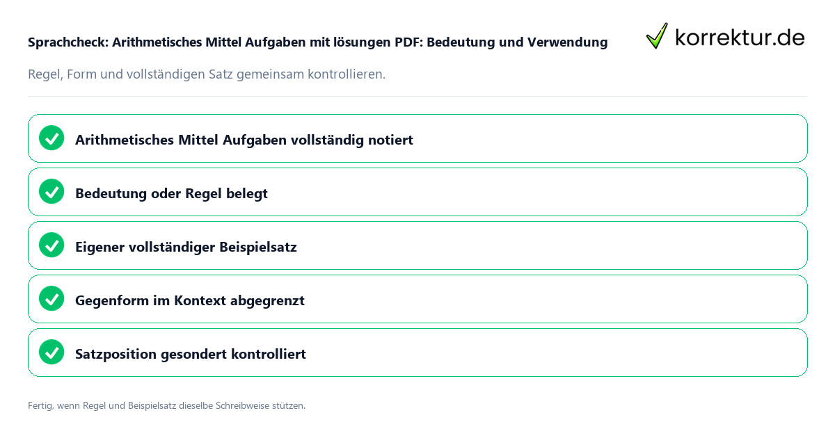 Konkreter Sprachcheck zu Arithmetisches Mittel Aufgaben mit lösungen PDF: Bedeutung und Verwendung mit Regel und vollständigem Beispielsatz