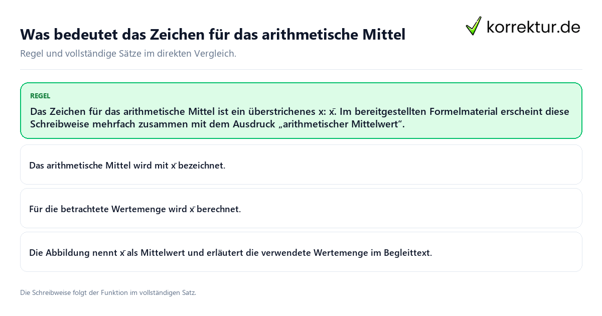 Konkrete Regel und vollständige Beispielsätze zu Was bedeutet das Zeichen für das arithmetische Mittel