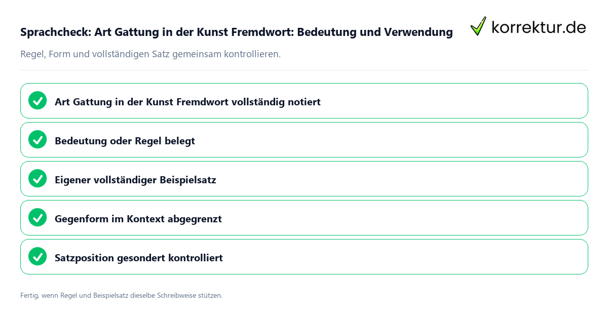 Konkreter Sprachcheck zu Art Gattung in der Kunst Fremdwort: Bedeutung und Verwendung mit Regel und vollständigem Beispielsatz