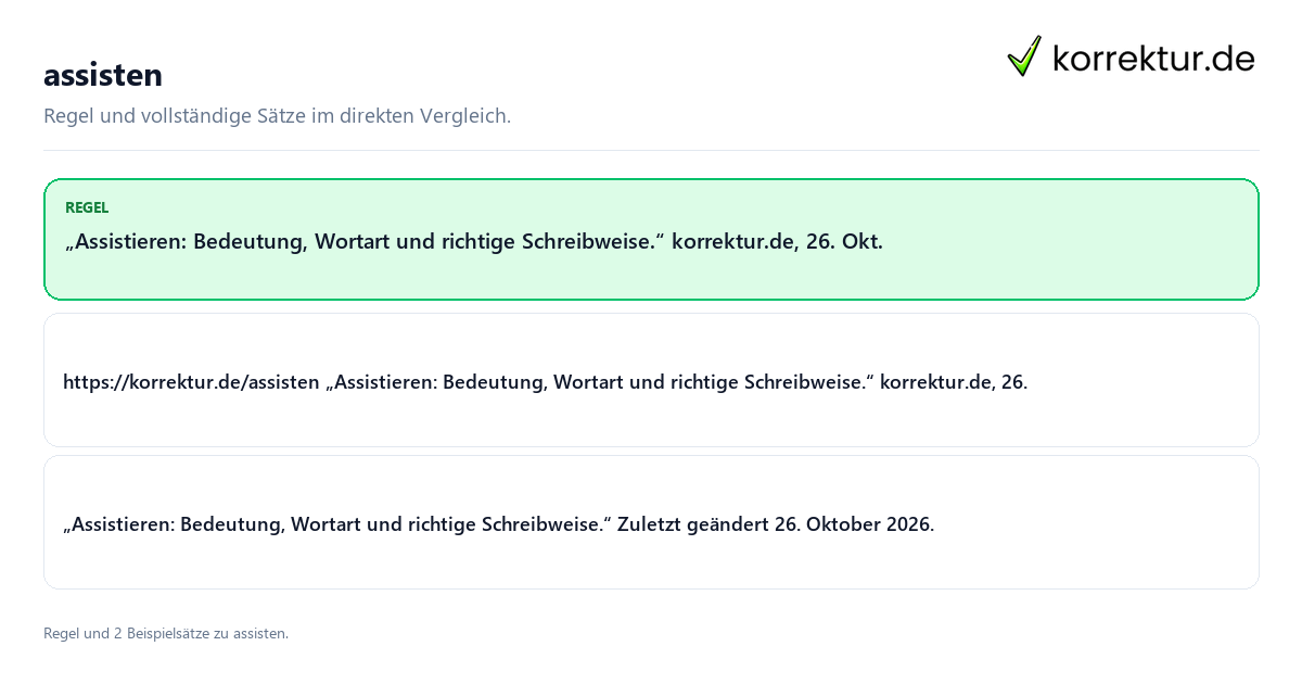 Konkrete Regel und vollständige Beispielsätze zu assisten