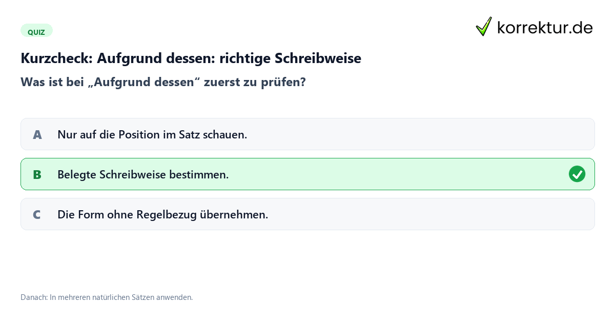 Aufgrund dessen: richtige Schreibweise mit einem Kurzquiz zum sinnvollen nächsten Schritt