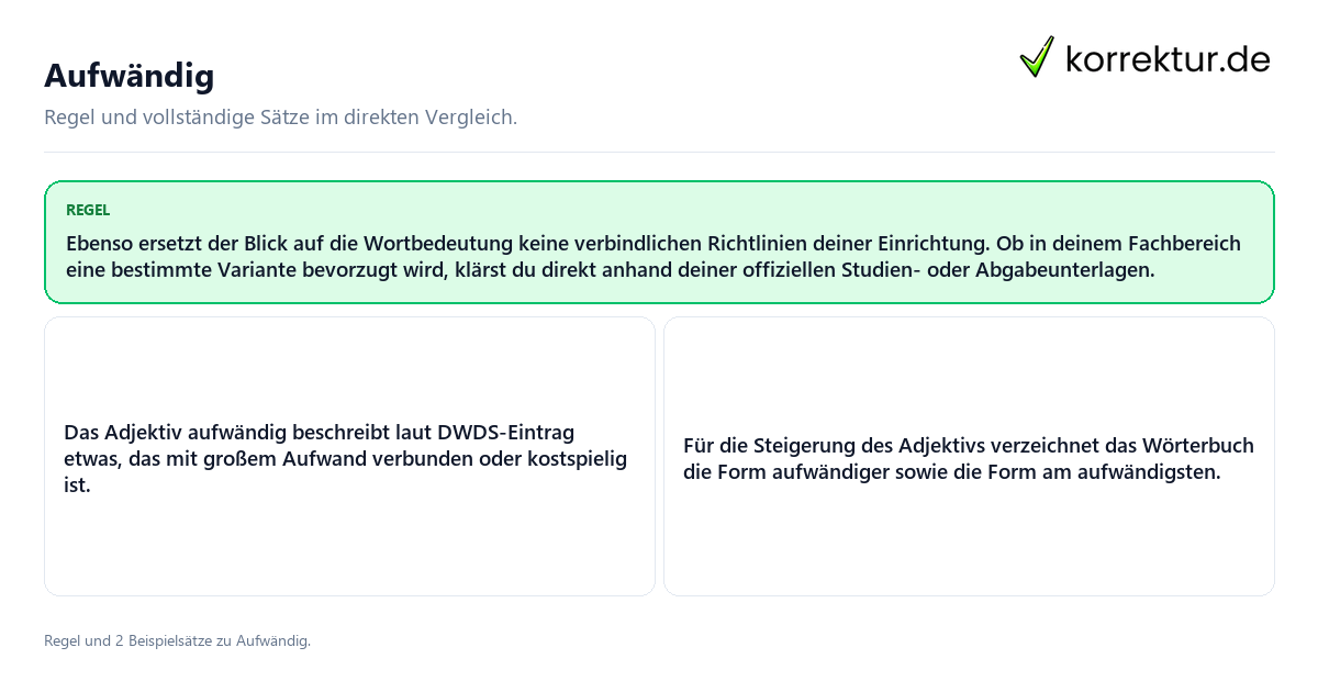 Konkrete Regel und vollständige Beispielsätze zu Aufwändig