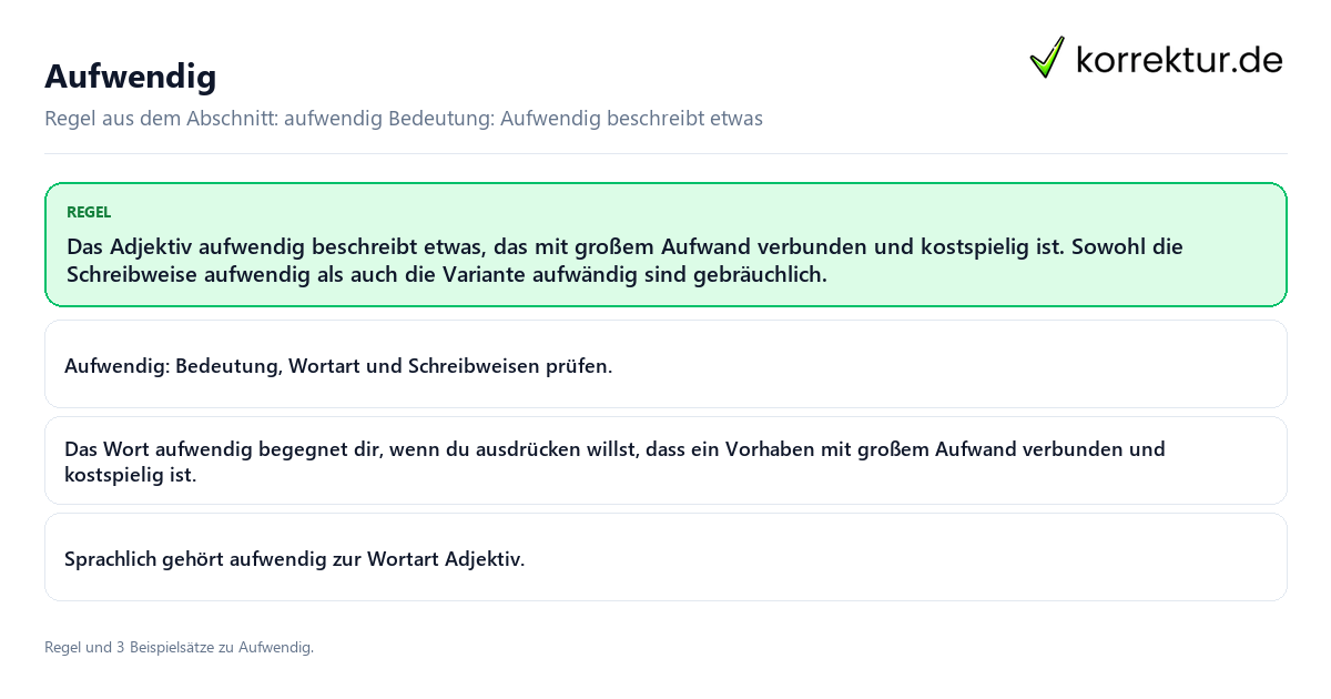 Aufwendig Konkrete Regel und vollständige Beispielsätze zu Aufwendig