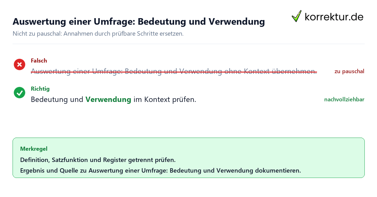 Auswertung einer Umfrage: Bedeutung und Verwendung Ungeeignete und belastbare Vorgehensweise bei Auswertung einer Umfrage: Bedeutung und Verwendung