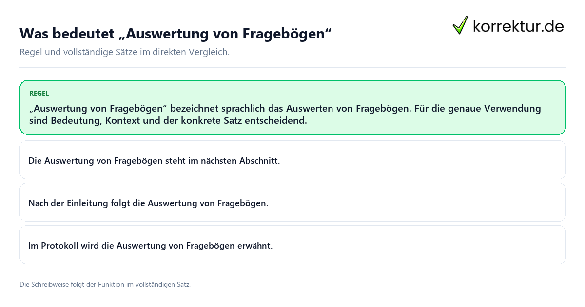 Konkrete Regel und vollständige Beispielsätze zu Was bedeutet „Auswertung von Fragebögen“
