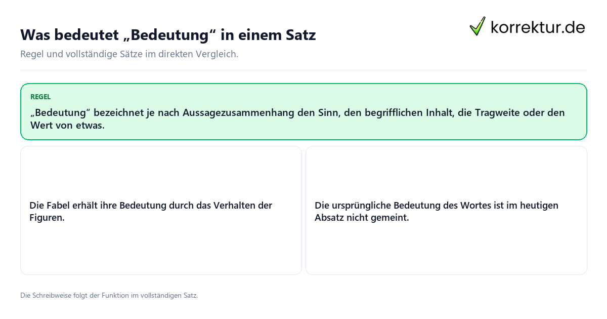 Konkrete Regel und vollständige Beispielsätze zu Was bedeutet „Bedeutung“ in einem Satz