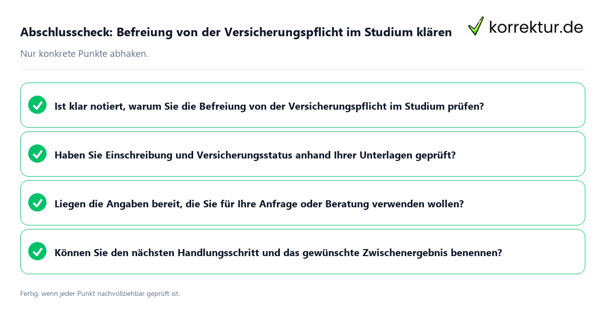 Abschlusscheck: Befreiung von der Versicherungspflicht im Studium klären Konkreter Abschlusscheck zu Befreiung von der Versicherungspflicht im Studium klären