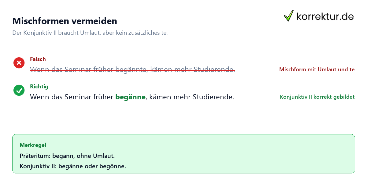Begänne oder begönne richtig schreiben: falsche Mischform vermeiden