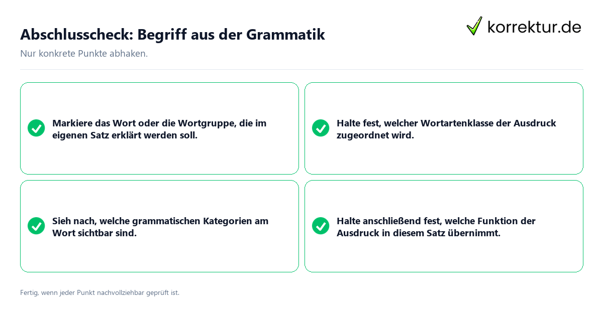 Abschlusscheck: Begriff aus der Grammatik Konkreter Abschlusscheck zu Begriff aus der Grammatik