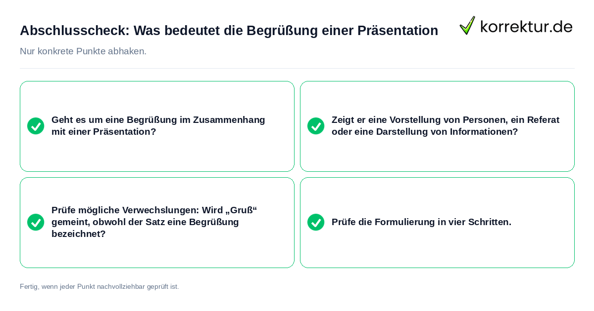 Konkreter Abschlusscheck zu Was bedeutet die Begrüßung einer Präsentation