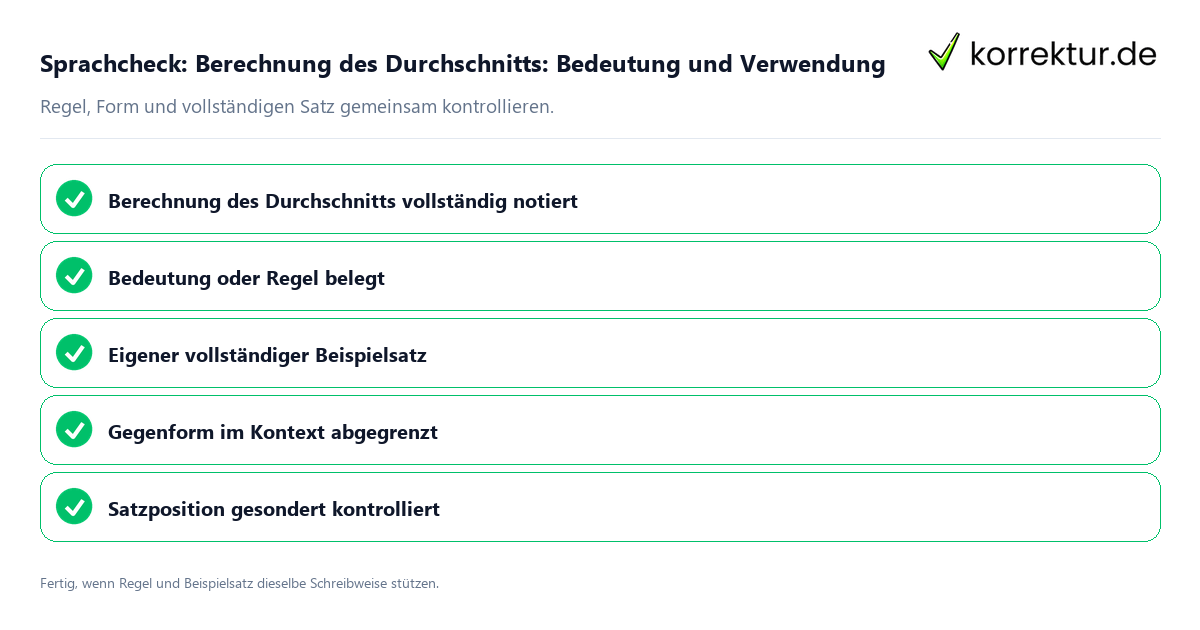 Sprachcheck: Berechnung des Durchschnitts: Bedeutung und Verwendung Konkreter Sprachcheck zu Berechnung des Durchschnitts: Bedeutung und Verwendung mit Regel und vollständigem Beispielsatz