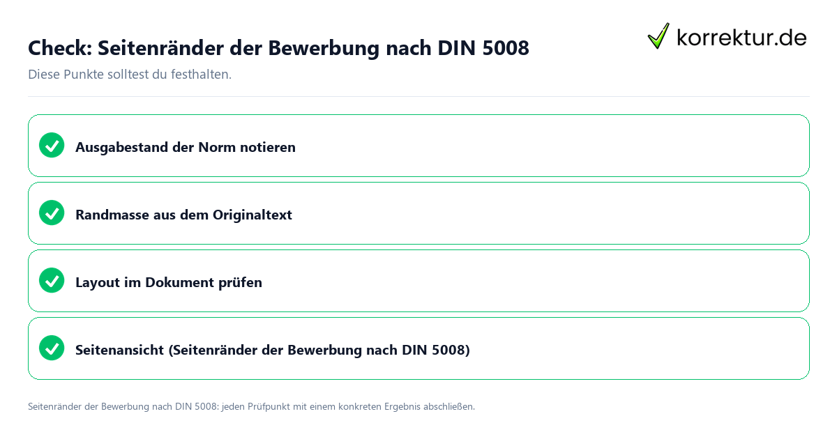 Check: Seitenränder der Bewerbung nach DIN 5008 Seitenränder der Bewerbung nach DIN 5008 mit einer themenspezifischen Checkliste