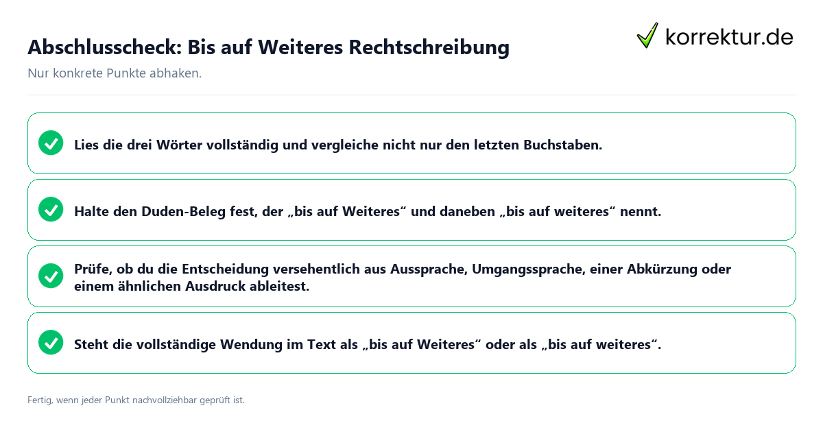 Konkreter Abschlusscheck zu Bis auf Weiteres Rechtschreibung
