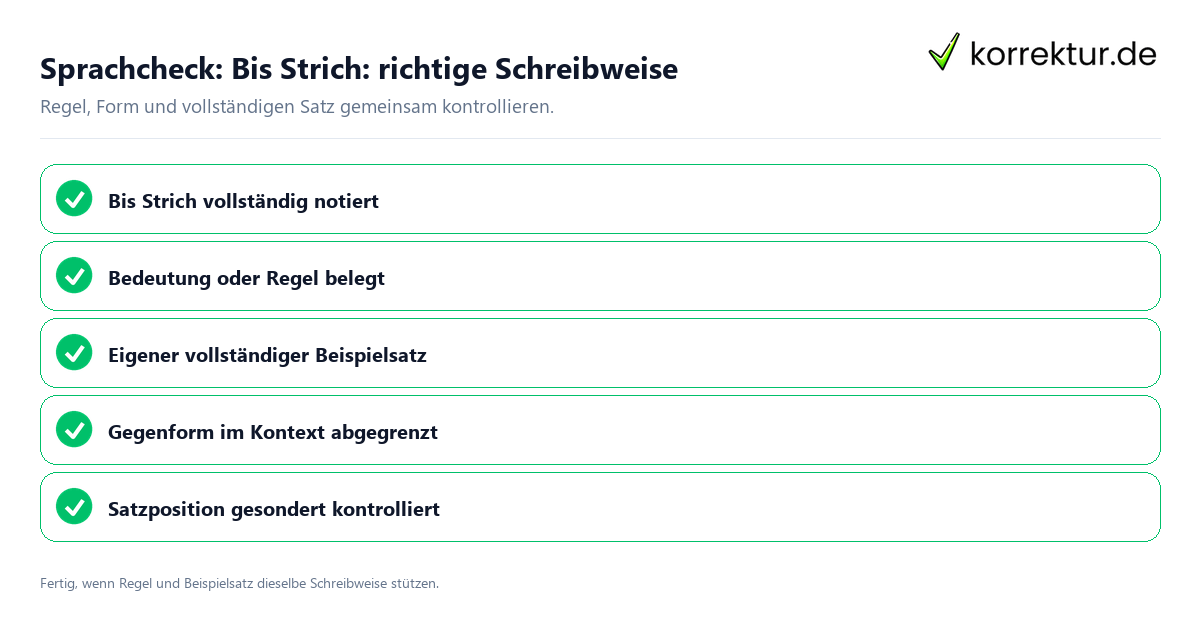 Konkreter Sprachcheck zu Bis Strich: richtige Schreibweise mit Regel und vollständigem Beispielsatz