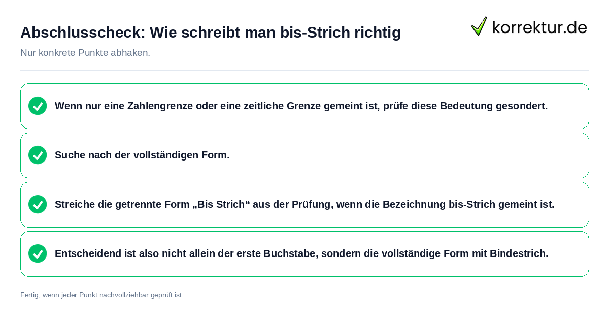 Abschlusscheck: Wie schreibt man bis-Strich richtig Konkreter Abschlusscheck zu Wie schreibt man bis-Strich richtig