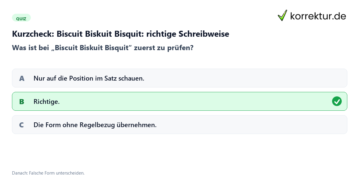 Biscuit Biskuit Bisquit: richtige Schreibweise mit einem Kurzquiz zum sinnvollen nächsten Schritt