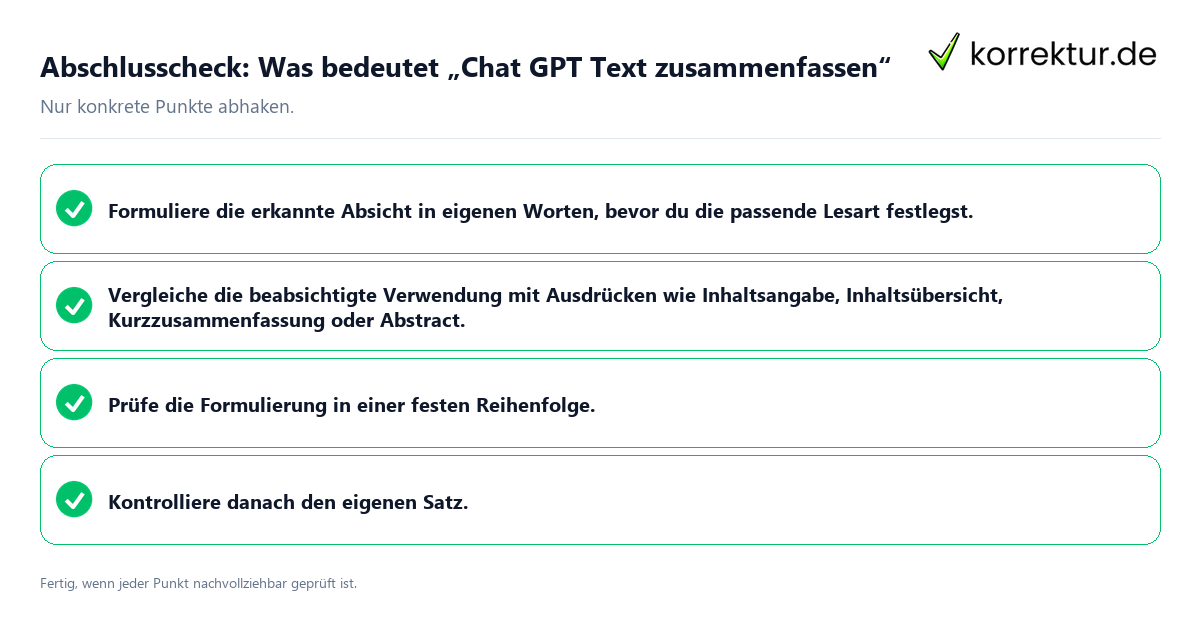 Konkreter Abschlusscheck zu Was bedeutet „Chat GPT Text zusammenfassen“