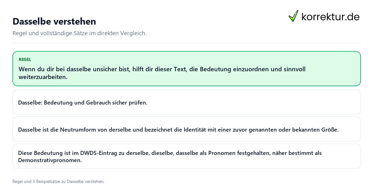 Konkrete Regel und vollständige Beispielsätze zu Dasselbe verstehen
