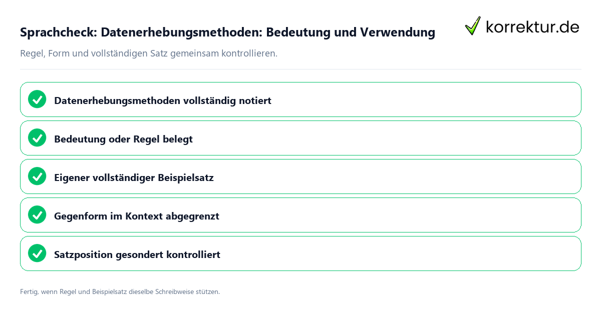 Konkreter Sprachcheck zu Datenerhebungsmethoden: Bedeutung und Verwendung mit Regel und vollständigem Beispielsatz